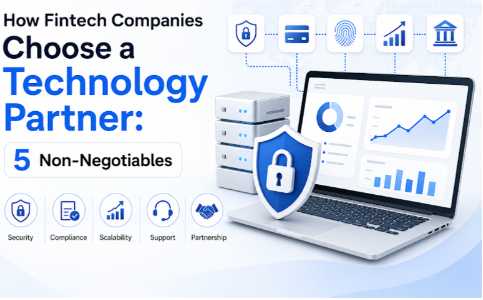 How Fintech Companies Choose a Technology Partner: 5 Non-Negotiables