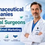 How Pharmaceutical Companies Can Reach General Surgeons Through Targeted Email Marketing